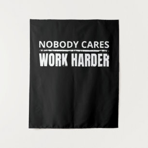 Nobody Cares Work Harder Fitness Workout Gym Gift Tapestry