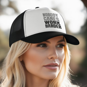 Nobody Cares Work Harder Motivation Workout Trucker Hat