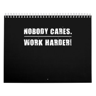 Nobody Cares Work Harder Motivational Ness Workout Calendar