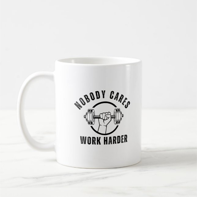 Nobody Cares Work Harder Personal Trainer Coffee Mug (Left)
