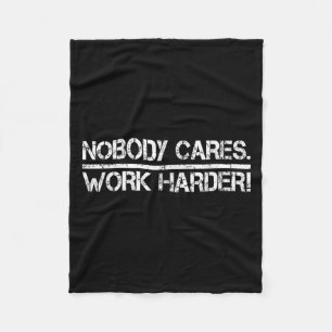 Nobody Cares Work Harder Retro Shirt-gym Motivatio Fleece Blanket