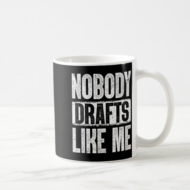Nobody Drafts Like Me Fantasy Football Draft Day  Coffee Mug (Right)