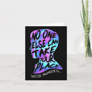 Nobody Else Can Take Your Place Suicide Awareness Card