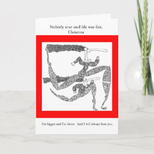 Nobody ever said life was fair, Chris... Card