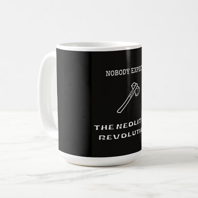 Nobody Expects the Neolithic Revolution  Coffee Mug (Front Left)