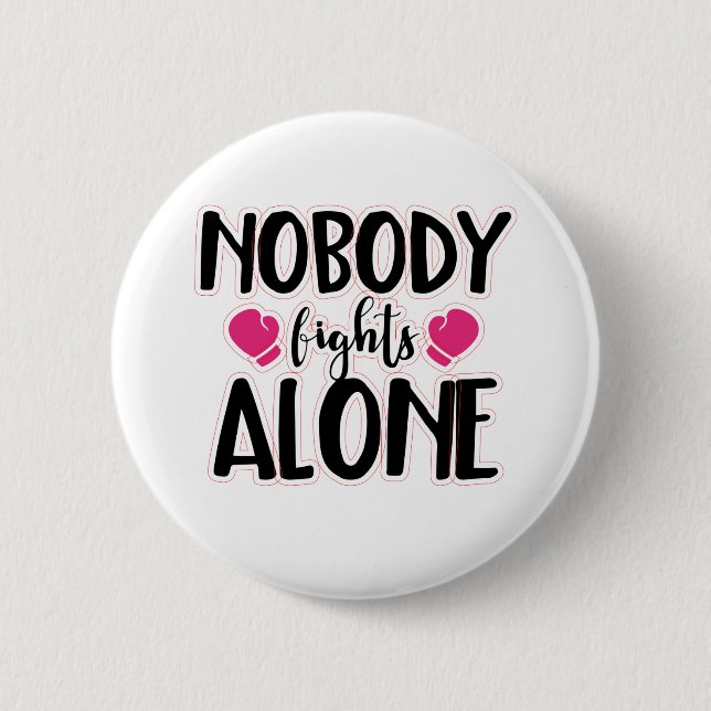 Nobody Fights Alone  2 Inch Round Button (Front)