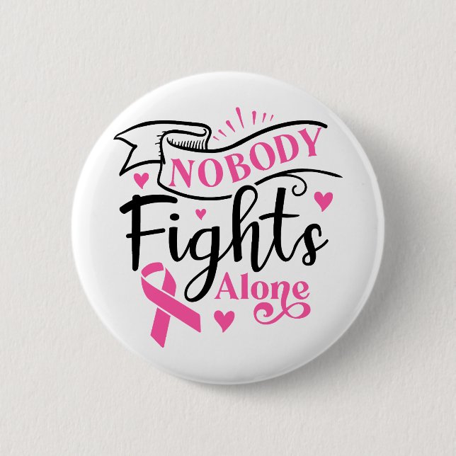 Nobody Fights Alone Breast Cancer Awareness 2 Inch Round Button (Front)