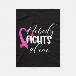 Nobody Fights Alone _ Breast Cancer  Fleece Blanket