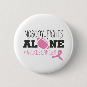 Nobody Fights Alone Breast Cancer Pink Ribbon 2 Inch Round Button