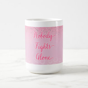 Nobody Fights Alone Coffee Mug