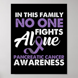 Nobody Fights Alone - Pancreatic Cancer Awareness  Poster