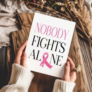 Nobody Fights Alone Pink Ribbon Greeting Card