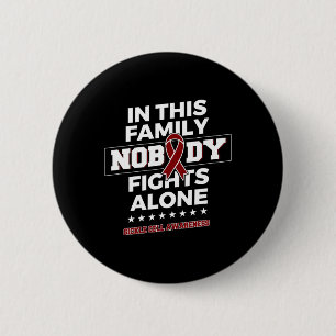 Nobody fights alone Sickle Cell Awareness 2 Inch Round Button