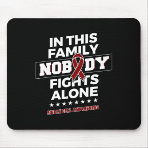 Nobody fights alone Sickle Cell Awareness Mouse Pad