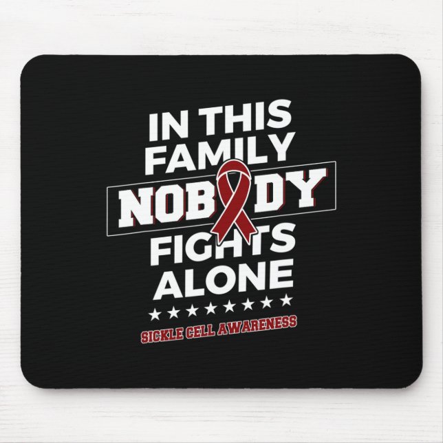 Nobody fights alone Sickle Cell Awareness  Mouse Pad (Front)