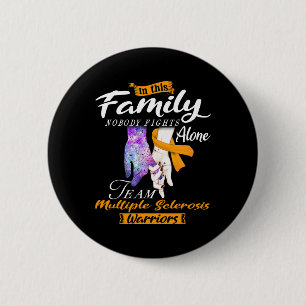 Nobody Fights Alone Team Multiple Sclerosis Warrio 2 Inch Round Button