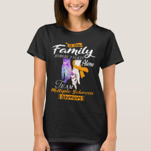 Nobody Fights Alone Team Multiple Sclerosis Warrio T-Shirt