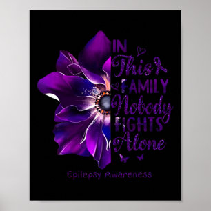 Nobody Fights Epilepsy Awareness Alone Outfits Ane Poster