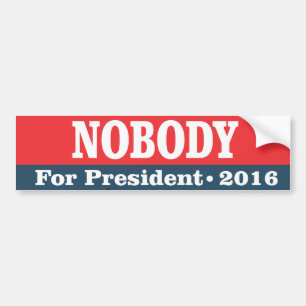 Nobody for President 2016 Bumper Sticker