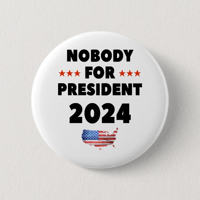 Nobody for President 2024 2 Inch Round Button (Front)
