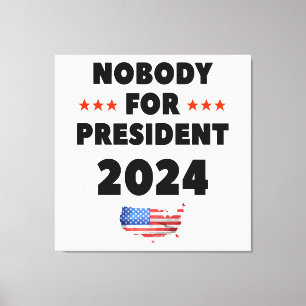 Nobody for President 2024 Canvas Print