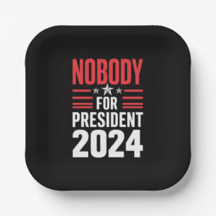 Nobody For President 2024 Political Election USA Paper Plate