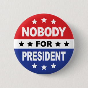 Nobody For President 2 Inch Round Button