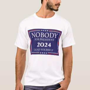Nobody For President shirt