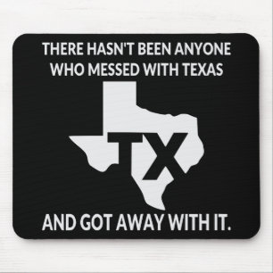 Nobody Gets Away With Messing With Texas  # Mouse Pad