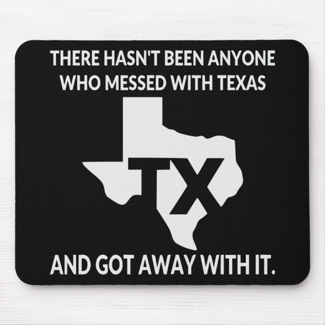 Nobody Gets Away With Messing With Texas  # Mouse Pad (Front)
