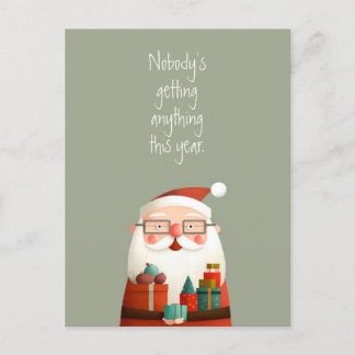 Nobody Getting Anything Santa Claus Funny Quote Postcard