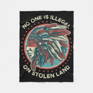 Nobody Is Illegal On Stolen Land Fleece Blanket