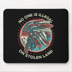 Nobody Is Illegal On Stolen Land Mouse Pad