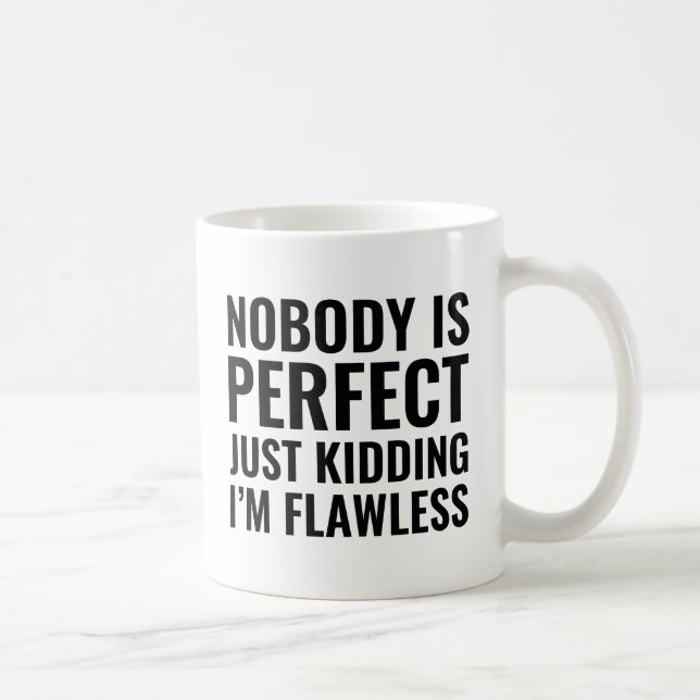 Nobody Is Perfect Coffee Mug (Right)
