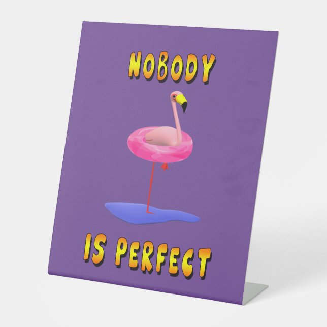 Nobody Is Perfect Flamingo Desk Sign (Front)