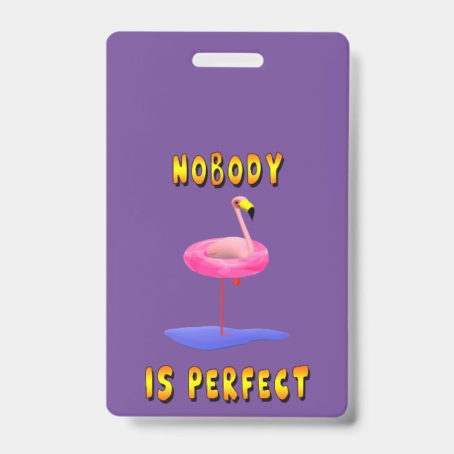 Nobody is perfect - flamingo with swimming ring badge (Front)