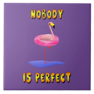 Nobody is perfect - flamingo with swimming ring tile