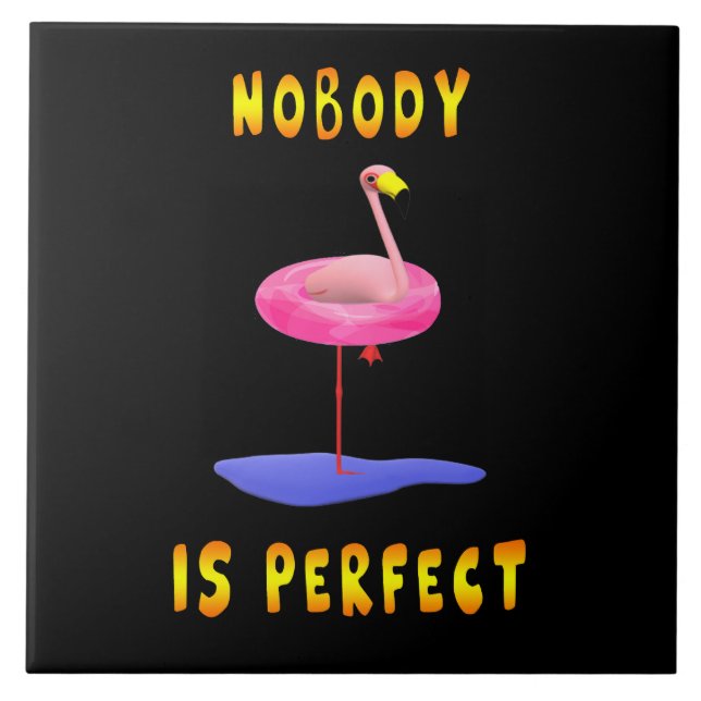 Nobody is perfect - flamingo with swimming ring tile (Front)