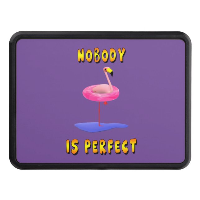 Nobody is perfect - flamingo with swimming ring trailer hitch cover (Front)