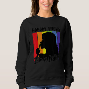 Nobody Knows I'm A Lesbian Bi Trans Gay Pride Wom Sweatshirt