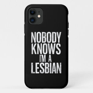 Nobody Knows I'm A Lesbian Funny Gay Pride LBGT iPhone 11 Case