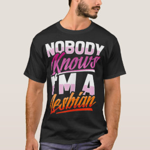Nobody Knows I'm A Lesbian Pride Flag Couple Gift T-Shirt