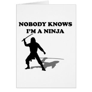 Nobody Knows I'm A Ninja