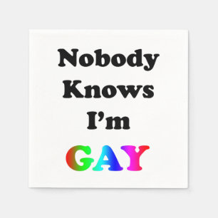 Nobody Knows I'm Gay Napkin