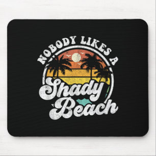 Nobody Likes A Shady Beach Funny Retro 70s Beach W Mouse Pad