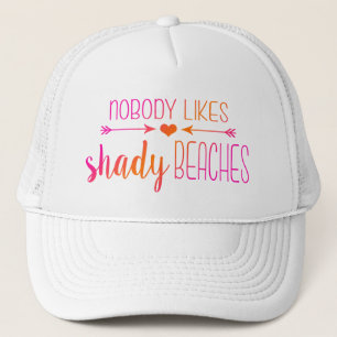 Nobody Likes Shady Beaches   Ombre Pink Orange Hat