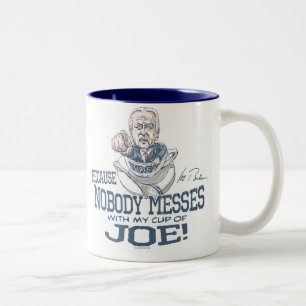 Nobody messes with Joe Biden Gear Two-Tone Coffee Mug