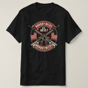 nobody needs an ar15 veterans day T-Shirt
