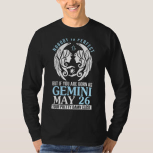 Nobody Perfect But If You Are Born As Gemini May 2 T-Shirt