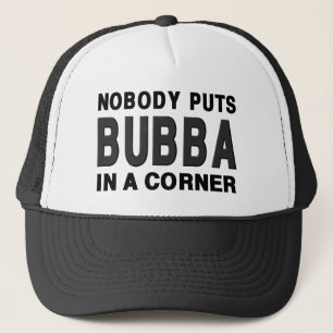 Nobody Puts BUBBA in a Corner Trucker Hat